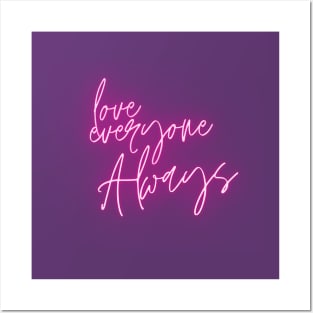 Love Everyone Always (pink script) Posters and Art